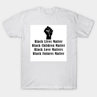 Black Everything Matters T-Shirt